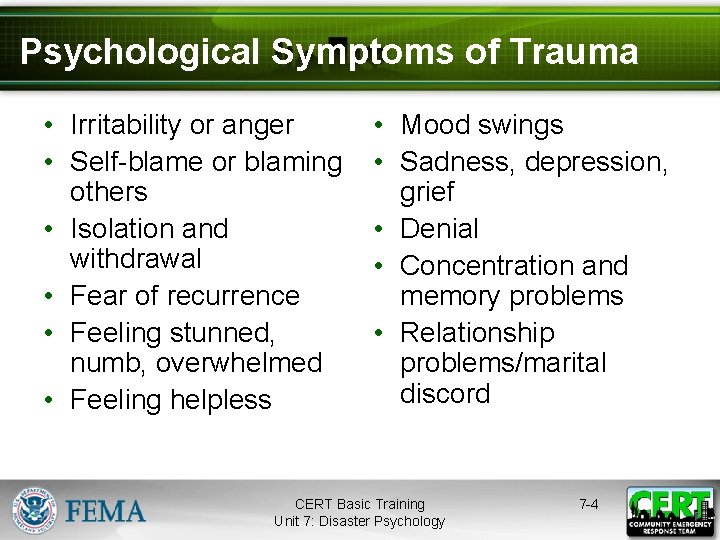 Psychological Symptoms of Trauma • Irritability or anger • Self-blame or blaming others •