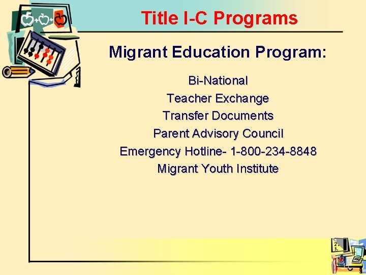 Title I-C Programs Migrant Education Program: Bi-National Teacher Exchange Transfer Documents Parent Advisory Council