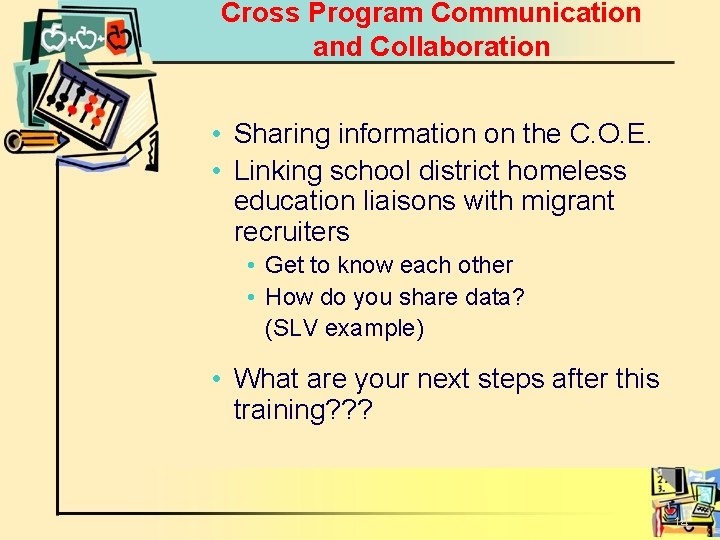 Cross Program Communication and Collaboration • Sharing information on the C. O. E. •
