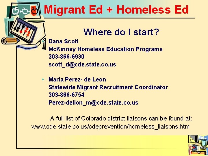 Migrant Ed + Homeless Ed Where do I start? • Dana Scott Mc. Kinney