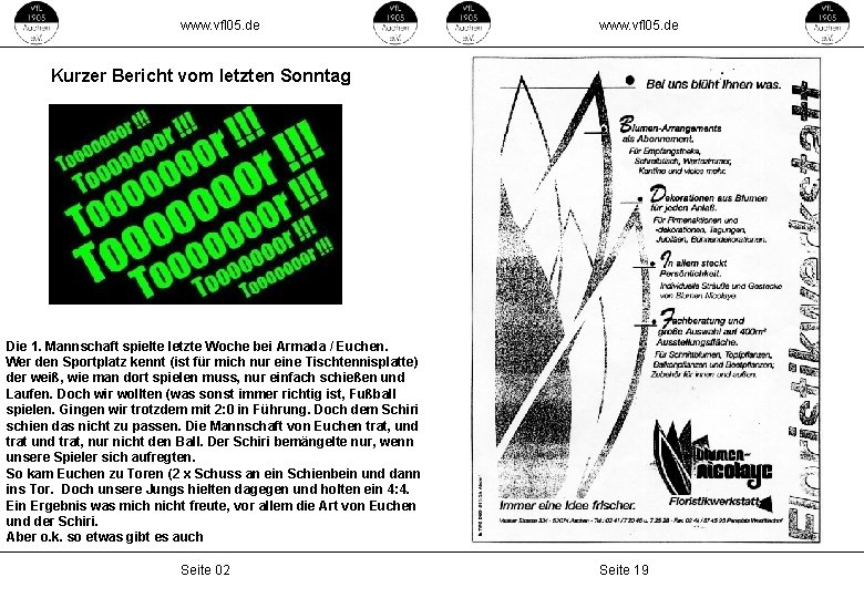 www. vfl 05. de Kurzer Bericht vom letzten Sonntag Die 1. Mannschaft spielte letzte