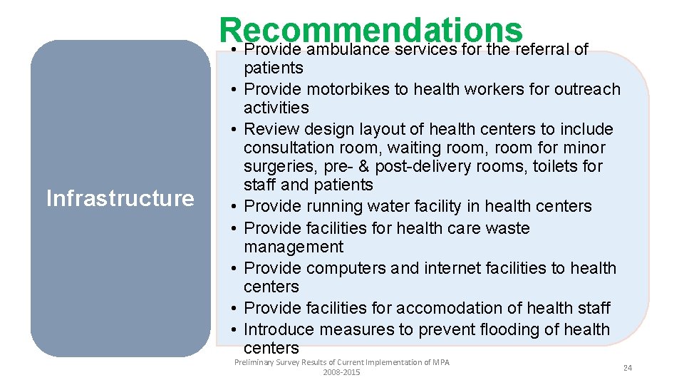 Recommendations • Provide ambulance services for the referral of • • Infrastructure • •