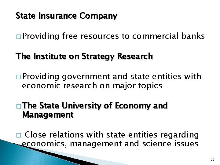 State Insurance Company � Providing free resources to commercial banks The Institute on Strategy