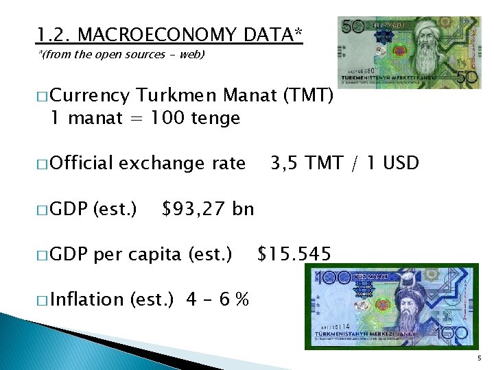 1. 2. MACROECONOMY DATA* *(from the open sources - web) � Currency Turkmen Manat