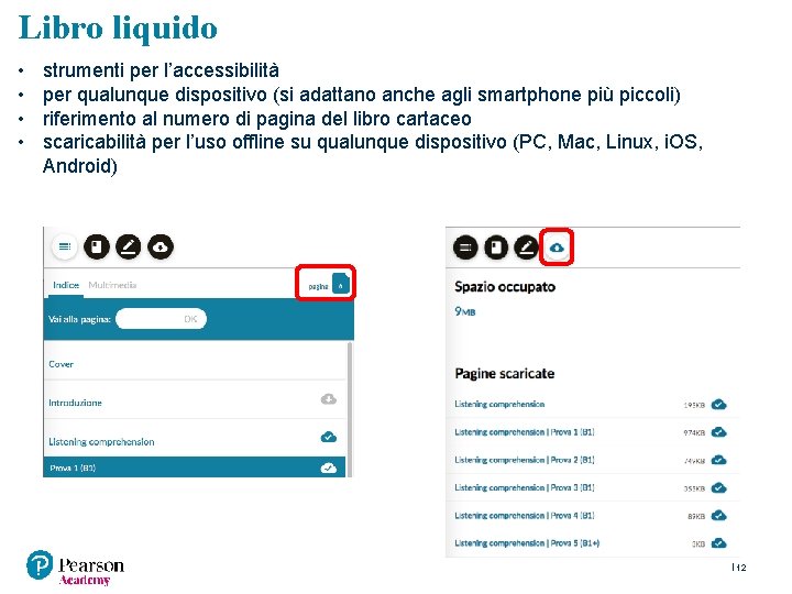 Libro liquido • • strumenti per l’accessibilità per qualunque dispositivo (si adattano anche agli