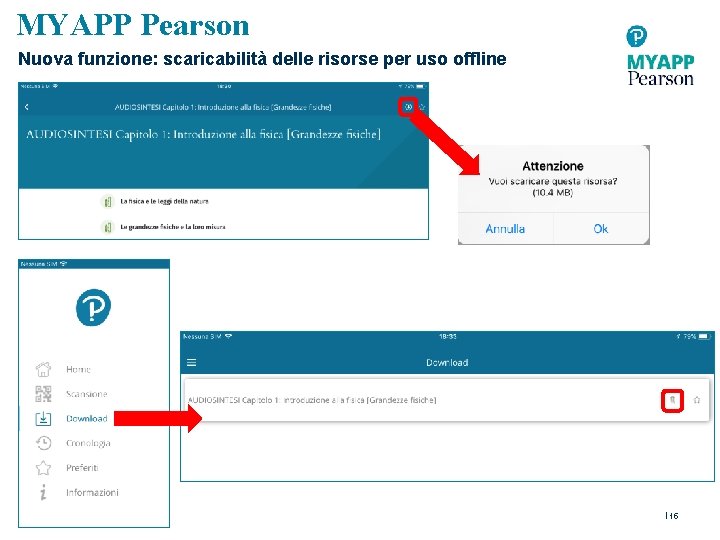 MYAPP Pearson Nuova funzione: scaricabilità delle risorse per uso offline 15 