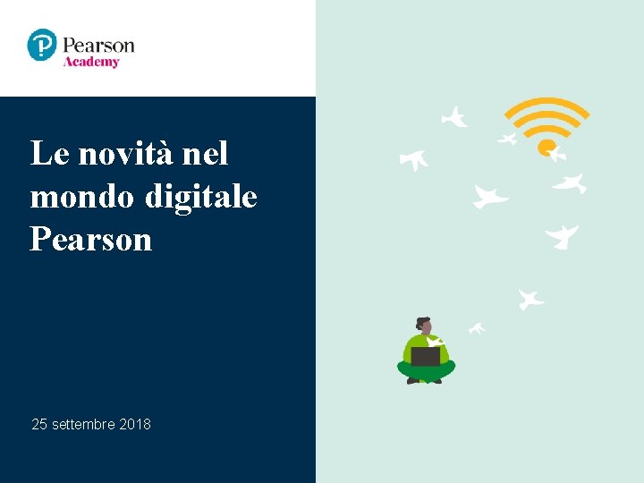 Le novità nel mondo digitale Pearson 25 settembre 2018 2 