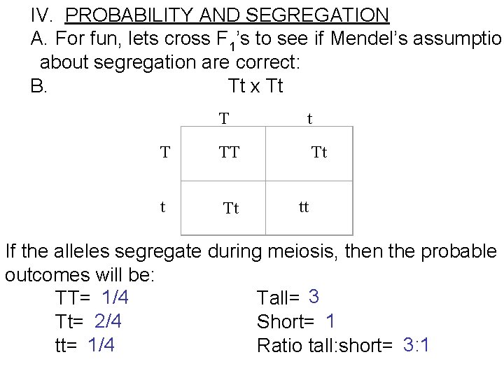 IV. PROBABILITY AND SEGREGATION A. For fun, lets cross F 1’s to see if