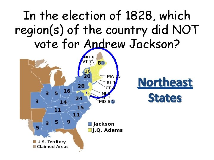 In the election of 1828, which region(s) of the country did NOT vote for