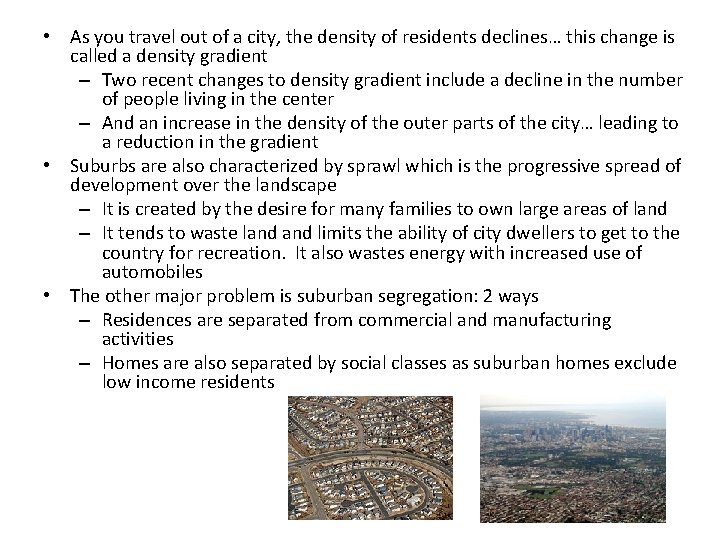  • As you travel out of a city, the density of residents declines…