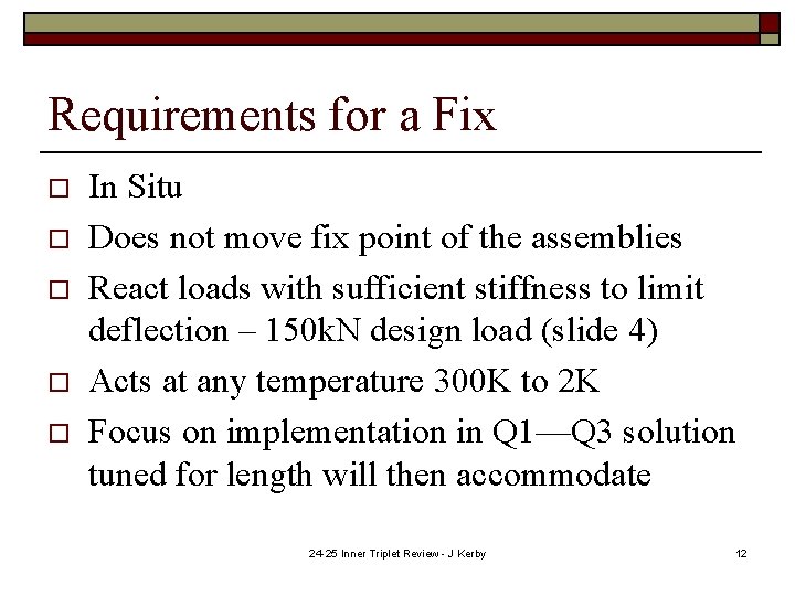 Requirements for a Fix o o o In Situ Does not move fix point