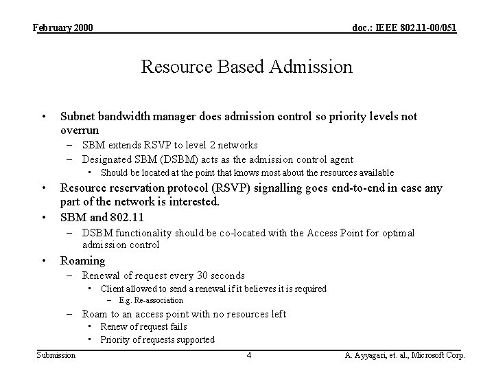 February 2000 doc. : IEEE 802. 11 -00/051 Resource Based Admission • Subnet bandwidth