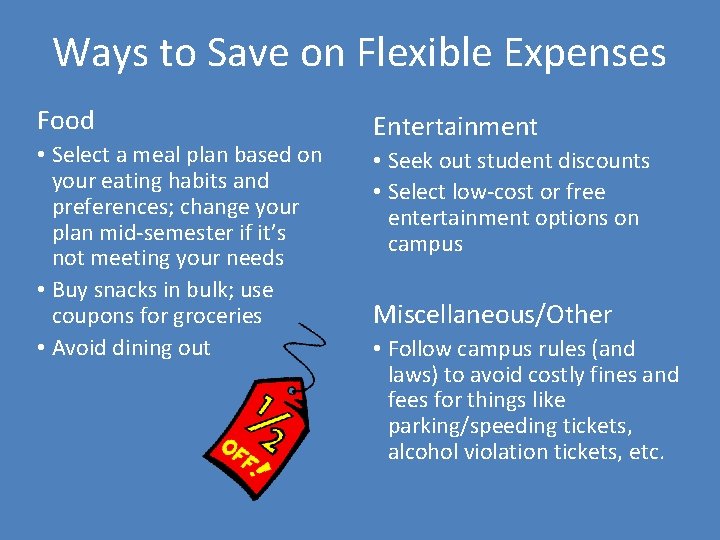 Ways to Save on Flexible Expenses Food • Select a meal plan based on