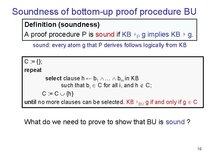 Soundness of bottom-up proof procedure BU Definition (soundness) A proof procedure P is sound