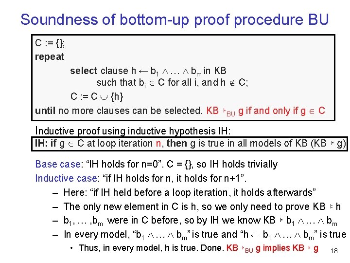 Soundness of bottom-up proof procedure BU C : = {}; repeat select clause h
