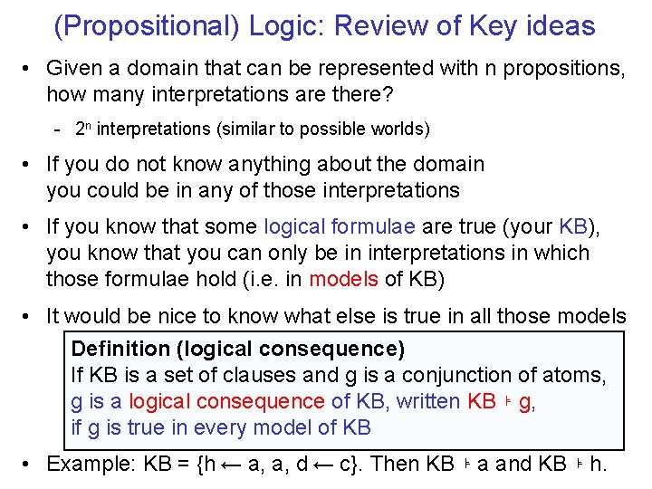 (Propositional) Logic: Review of Key ideas • Given a domain that can be represented