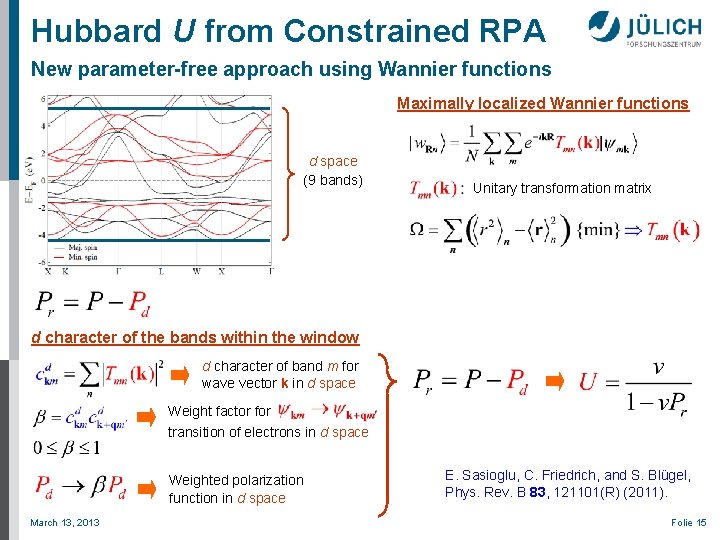 Hubbard U from Constrained RPA New parameter-free approach using Wannier functions Maximally localized Wannier