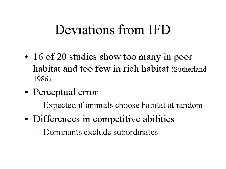 Deviations from IFD • 16 of 20 studies show too many in poor habitat