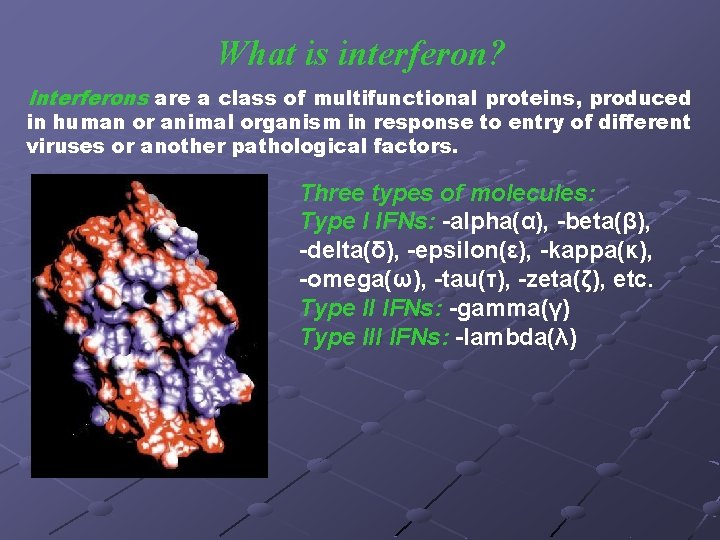 What is interferon? Interferons are a class of multifunctional proteins, produced in human or