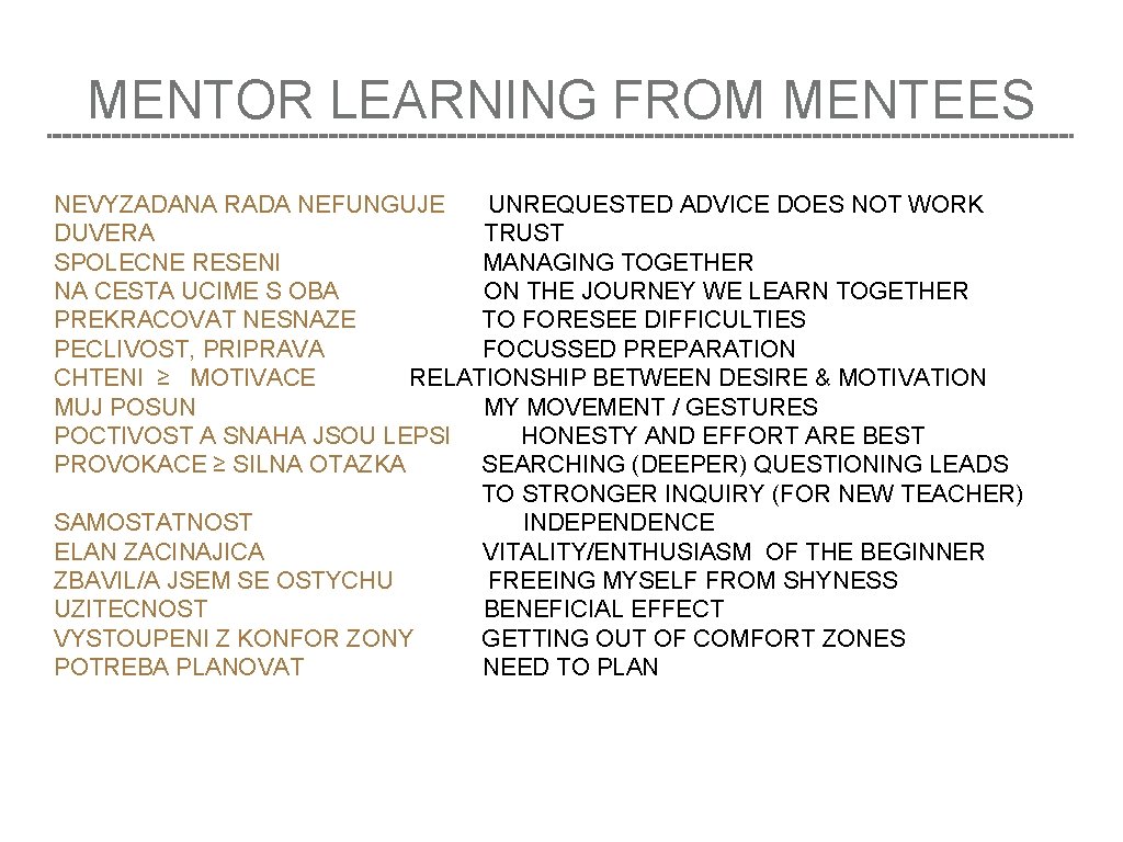 MENTOR LEARNING FROM MENTEES NEVYZADANA RADA NEFUNGUJE UNREQUESTED ADVICE DOES NOT WORK DUVERA TRUST