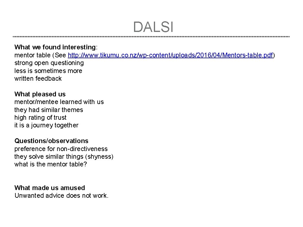  DALSI What we found interesting: mentor table (See http: //www. tikumu. co. nz/wp-content/uploads/2016/04/Mentors-table.