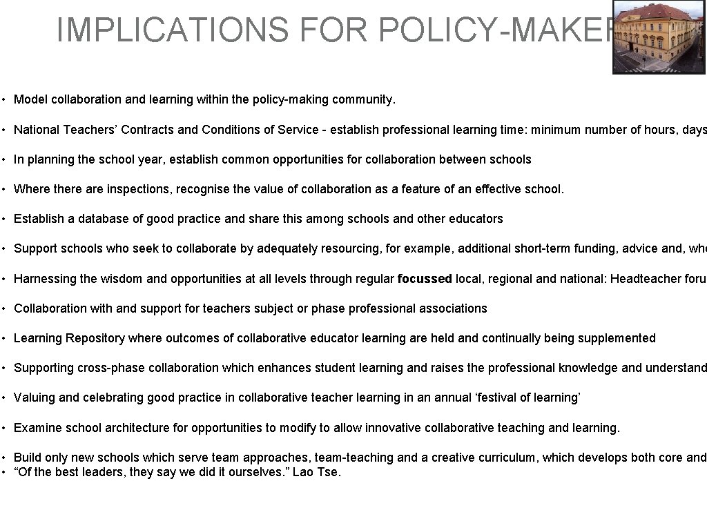 IMPLICATIONS FOR POLICY-MAKERS • Model collaboration and learning within the policy-making community. • National
