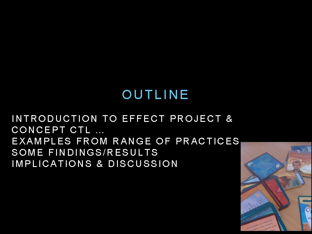 OUTLINE INTRODUCTION TO EFFECT PROJECT & CONCEPT CTL … EXAMPLES FROM RANGE OF PRACTICES