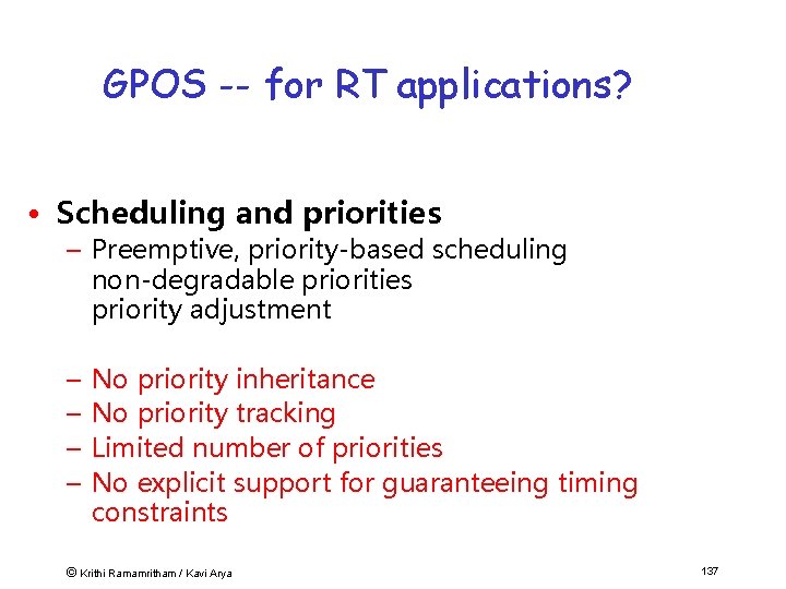 GPOS -- for RT applications? • Scheduling and priorities – Preemptive, priority-based scheduling non-degradable
