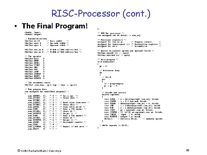 RISC-Processor (cont. ) • The Final Program! © Krithi Ramamritham / Kavi Arya 66