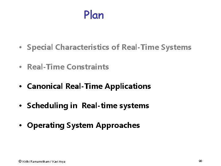 Plan • Special Characteristics of Real-Time Systems • Real-Time Constraints • Canonical Real-Time Applications