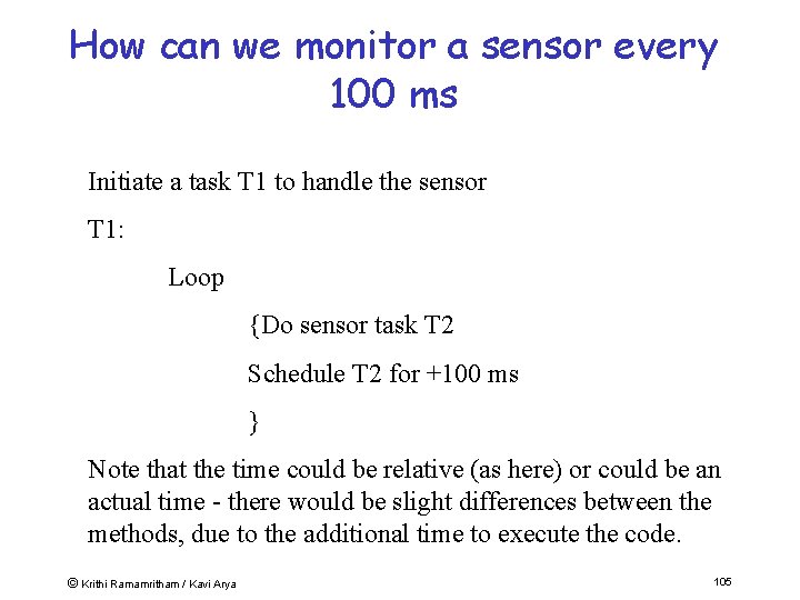 How can we monitor a sensor every 100 ms Initiate a task T 1