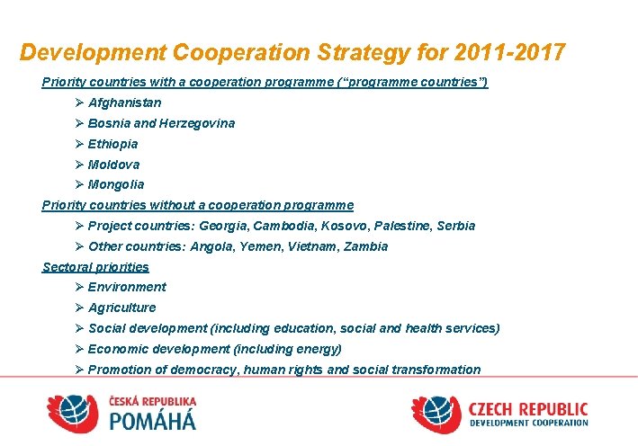 Development Cooperation Strategy for 2011 -2017 Priority countries with a cooperation programme (“programme countries”)