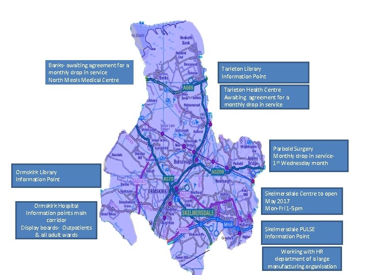 Banks- awaiting agreement for a monthly drop in service North Meols Medical Centre Tarleton