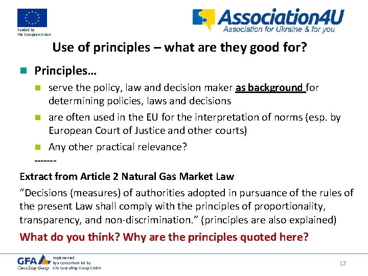 Funded by the European Union Use of principles – what are they good for?
