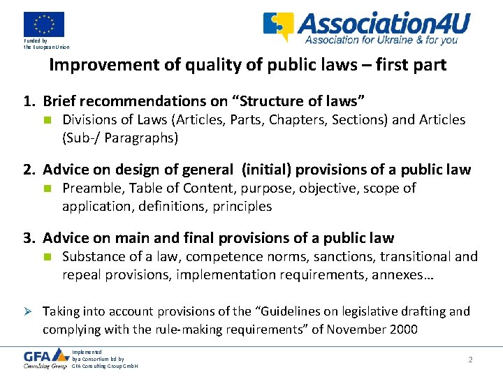 Funded by the European Union Improvement of quality of public laws – first part