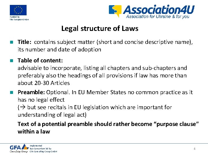 Funded by the European Union Legal structure of Laws n Title: contains subject matter