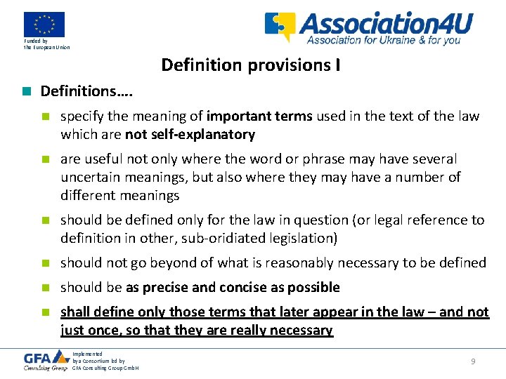 Funded by the European Union Definition provisions I n Definitions…. n specify the meaning