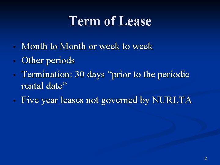 Term of Lease • • Month to Month or week to week Other periods