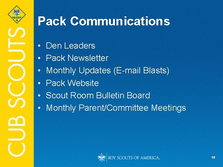 Pack Communications • • • Den Leaders Pack Newsletter Monthly Updates (E-mail Blasts) Pack