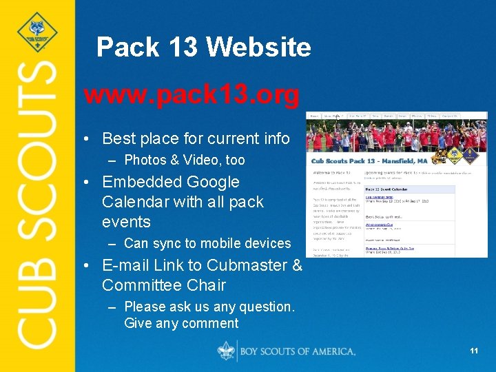 Pack 13 Website www. pack 13. org • Best place for current info –