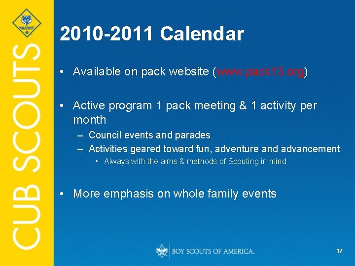 2010 -2011 Calendar • Available on pack website (www. pack 13. org) • Active