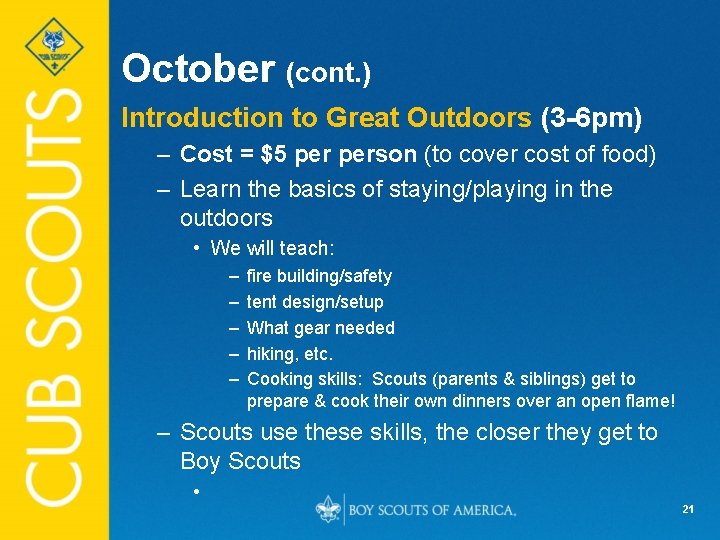 October (cont. ) Introduction to Great Outdoors (3 -6 pm) – Cost = $5