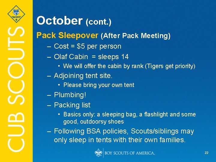 October (cont. ) Pack Sleepover (After Pack Meeting) – Cost = $5 person –