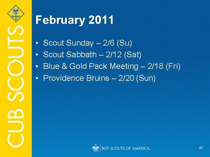 February 2011 • • Scout Sunday – 2/6 (Su) Scout Sabbath – 2/12 (Sat)