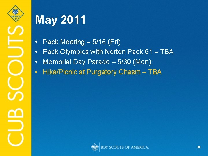 May 2011 • • Pack Meeting – 5/16 (Fri) Pack Olympics with Norton Pack