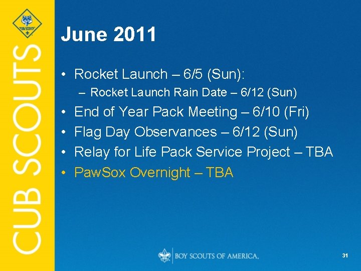 June 2011 • Rocket Launch – 6/5 (Sun): – Rocket Launch Rain Date –