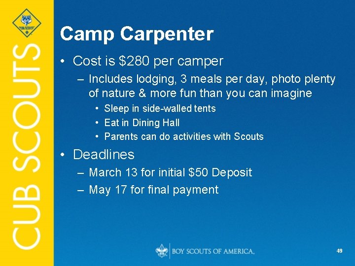 Camp Carpenter • Cost is $280 per camper – Includes lodging, 3 meals per