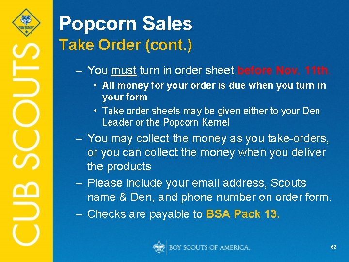 Popcorn Sales Take Order (cont. ) – You must turn in order sheet before