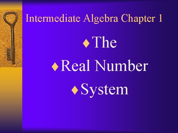 Intermediate Algebra Chapter 1 ¨The ¨Real Number ¨System 