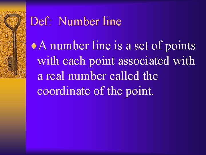 Def: Number line ¨A number line is a set of points with each point